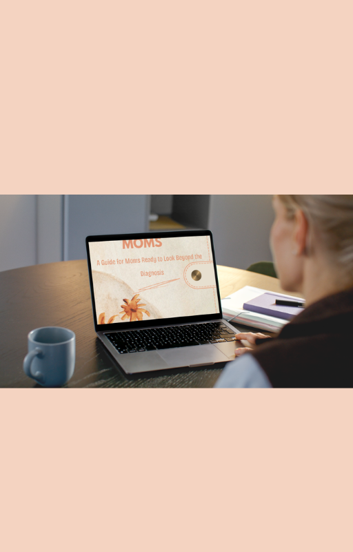 Autism for Moms- E book- A guide for moms ready to look beyond the diagnosis