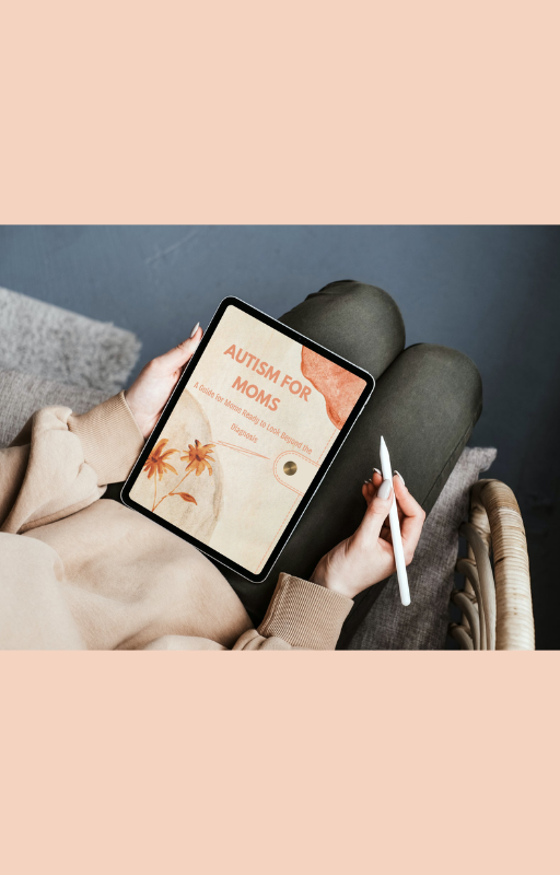 Autism for Moms- E book- A guide for moms ready to look beyond the diagnosis